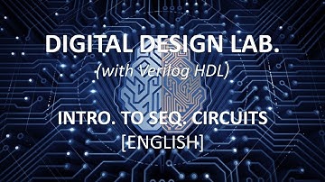 Lecture 4.1 - Introduction to Sequential Circuits in Verilog [English]