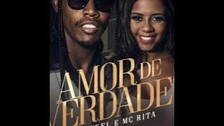 MC Kekel MC Rita - Amor de Verdade