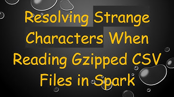 Resolving Strange Characters When Reading Gzipped CSV Files in Spark