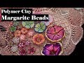 Creating Margarite Beads with Polymer Clay