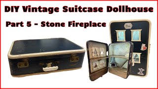 Part5 DIY Vintage Suitcase To Dollhouse Stone Fireplace