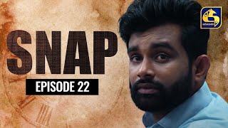 Snap ll Episode 22 || ස්නැප් II 11th April 2021