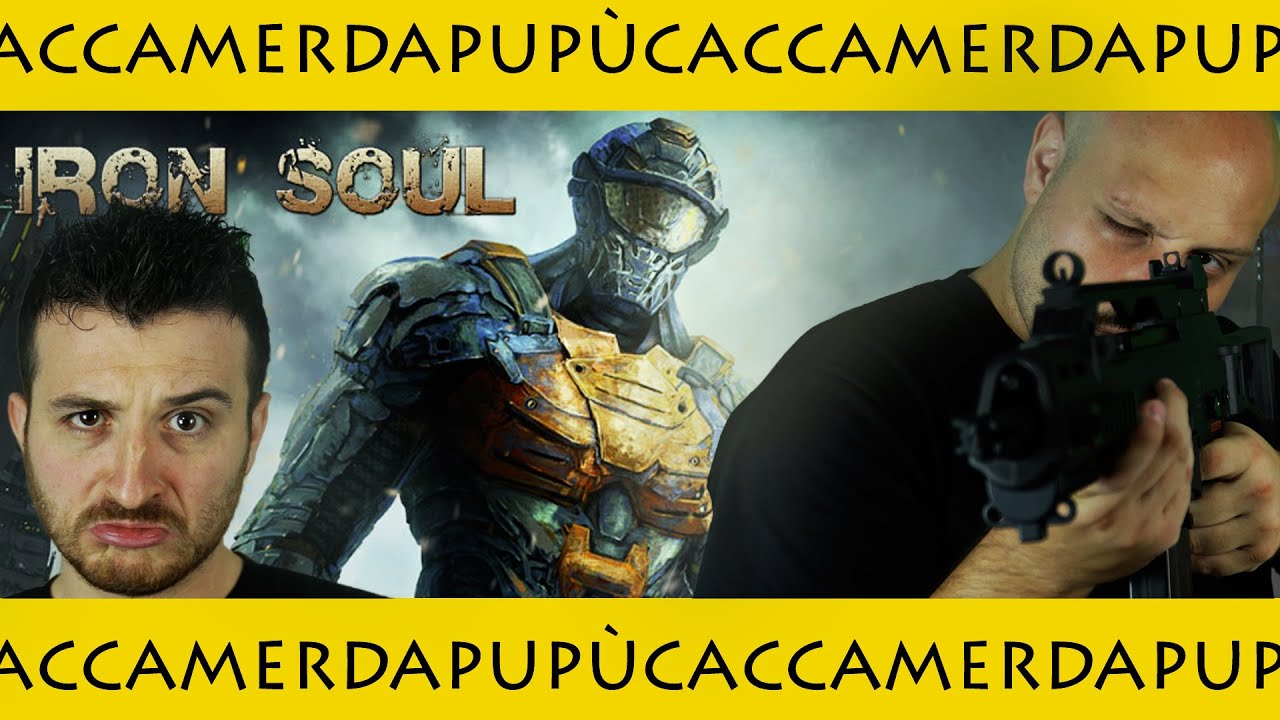 LA CACCA IN TITANIO: IRON SOUL