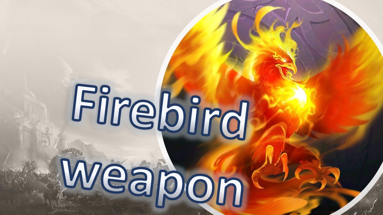 Era of Chaos - Firebird exclusive weapon: Eternal flame!