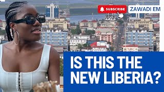 Is This The New Liberia? Surprising Positive Changes and Improvements