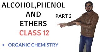 alcohol phenol and ethers |class 12| organic chemistry | part 2