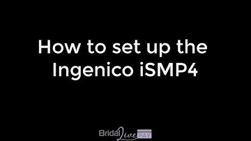 Ingenico iSMP4 Setup