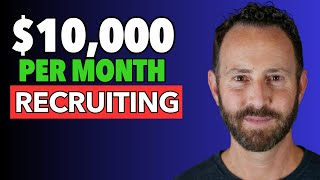 How to Make $10,000 a Month | Start a Staffing and Recruiting Agency for Beginners