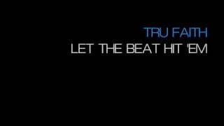 Tru Faith - Let The Beat Hit 'Em