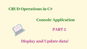 CRUD operations in C# console app using SQL Server | RETRIEVE| UPDATE | DISPLAY | PART 2| C# | SQL