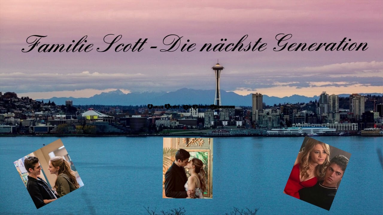 AFTER FANFIKTION - FAMILIE SCOTT - DIE NÄCHSTE GENERATION ~ Kapitel 3