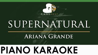 Ariana Grande - supernatural - LOWER Key (Piano Karaoke Instrumental)