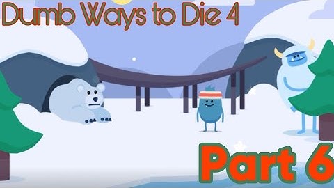 Dumb Ways to Die 4 | Gameplay Walktrough part 6