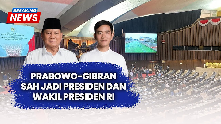 Sah! Prabowo-Gibran Resmi jadi Presiden dan Wapres RI 2024-2029 - Breaking News 20/10