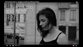 Clementine Dubost - Bridges and Rivers (Official Video)