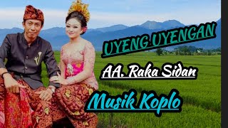 LIRIK UYENG UYENGAN (AA RAKA SIDAN) MUSIK KOPLO