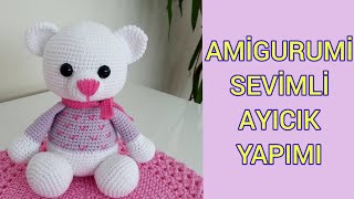 Amigurumi Sevimli Ayıcık Yapımı Amigurumi Cute Teddy Bear Making