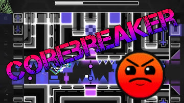 Geometry Dash CoreBreaker by UserMatt (Harder)