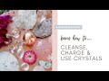 How to Buy, Cleanse, Charge & Program Crystals/Gemstones for Home,Everyday and Spells & Rituals