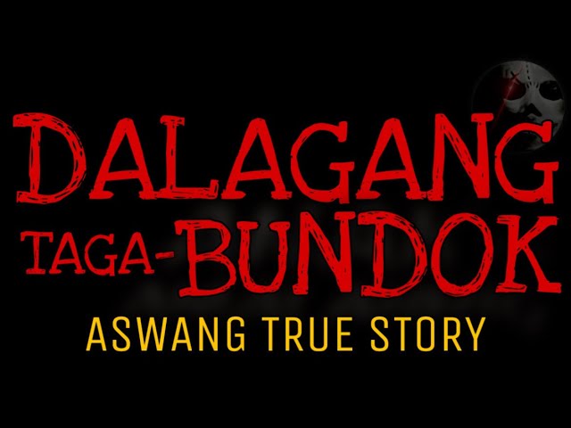 DALAGANG TAGA-BUNDOK | Aswang True Story