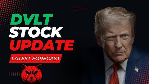 DVLT Stock - Datavault AI Inc Stock Analysis | DVLT Stock | DVLT Stock Information