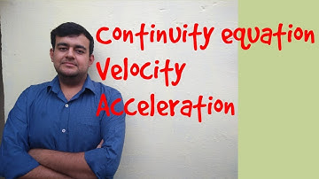 18) FM - Continuity equation, Velocity & Acceleration components.