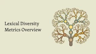 Lexical Diversity Metrics Overview