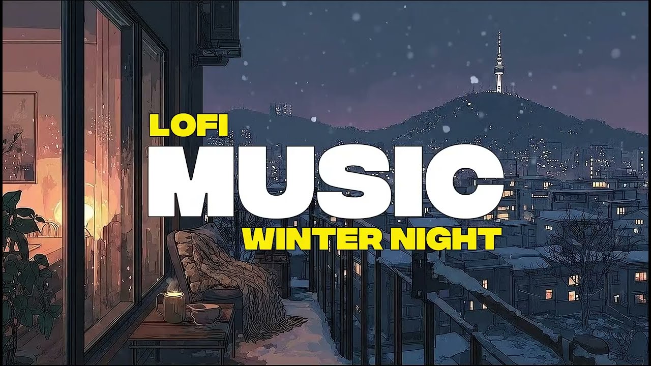 Winter Night🌠 lofi piano🎹 Playlist Chill Beats to realx Study to music