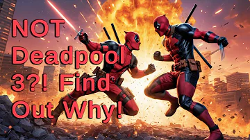 Why It's NOT Deadpool 3: The Hilarious Truth Behind Deadpool & Wolverine!