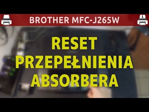 BROTHER MFC-J265W 🖨️ Reset przepełnienia absorbera