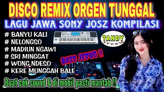 DISCO REMIX ORGEN TUNGGAL TANDY STUDIO ❗ LAGU JAWA SONY JOSZ  KOMPILASI❗Madiun ngawi, Sri minggat,