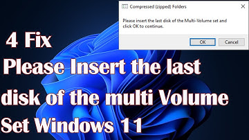 Please insert the last disk of the multi volume set Windows 11 - 4 Fix