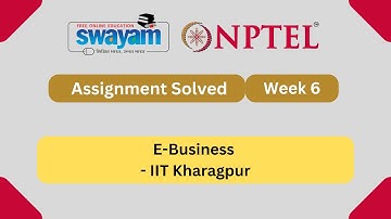 E-Business Week 6 || NPTEL ANSWERS 2025 #nptel #nptel2025 #myswayam  || NPTEL 2024