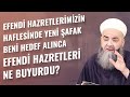 Efendi hazretlerimizin haflesinde yeni afak beni hedef alnca efendi hazretleri ne buyurdu