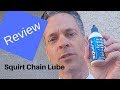 Review: Squirt Chain Wax Lube