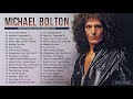 Michael Bolton Greatest Hits - Best Songs Of Michael Bolton Nonstop Collection