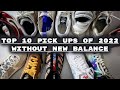 My top 10 pick ups of 2022 not including new balance sneakers