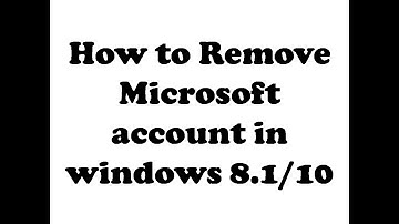 How to Remove Microsoft account in windows 8.1/10