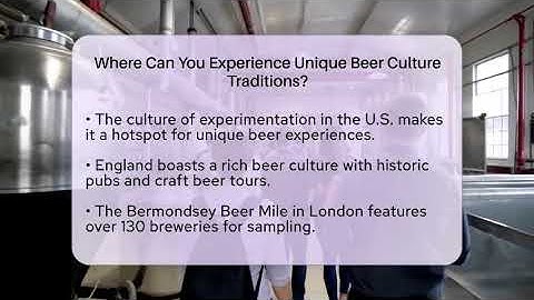 Where Can You Experience Unique Beer Culture Traditions? | The Pint Guy