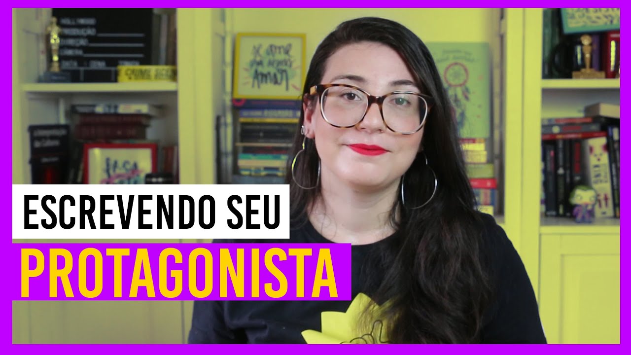 Como criar protagonistas interessantes?