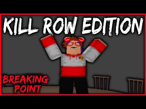 Breaking Point But If I Die The Video Ends... (KILL ROW EDITION)