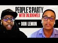 Talib Kweli & Don Lemon Talk Ferguson, Trump, Police Brutality, And Bubba Wallace | People’s Party