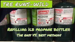 The easiest and best way to refill 1lb propane bottles
