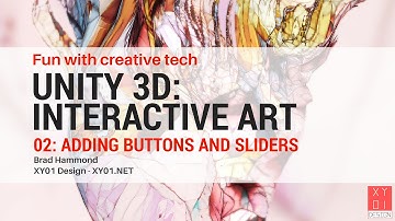 Fun with creative tech --- Unity 3D - Interactive Art 02: Adding buttons and sliders
