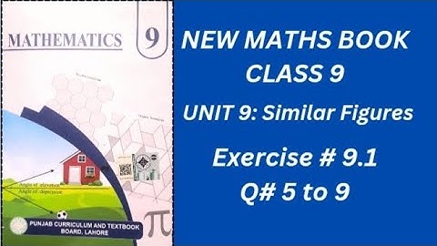 Class 9 Maths | Unit 9: Similar Figures | Ex 9.1 Q5–9 | Punjab Textbook Board 2025