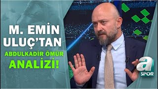 Mehmet Emin Uluç Yıllardır Abdulkadir Ömürü Eleştirmekten Yoruldum, İlk Kez Bu Kadar Ü İstedi