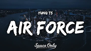 Yung TS - Air Force (Lyrics)