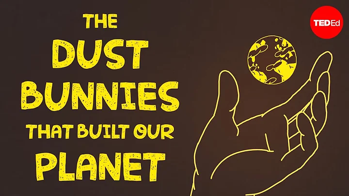 The dust bunnies that built our planet - Lorin Swi...