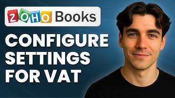 How To Configure VAT Settings In Zoho Books (Tutorial 2025)
