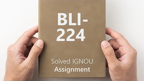 BLI 224 solved assignment 2024-2025 || BLI 224 assignment 2025 #ignousolvedassignment